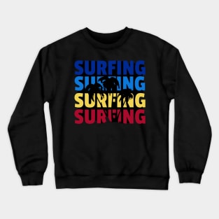 Surfing, Surfing, and Surfing Crewneck Sweatshirt